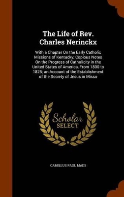 Book cover for The Life of REV. Charles Nerinckx