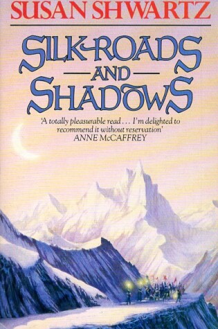 Cover of Silk Roads and Shadows