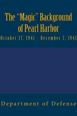 Cover of The "Magic" Background of Pearl Harbor