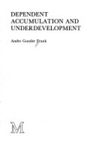 Cover of Dependent Accumulation and Underdevelopment