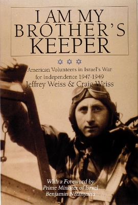 Book cover for I Am My Brother's Keeper: American Volunteers in Israel's War for Independence 1947-1949
