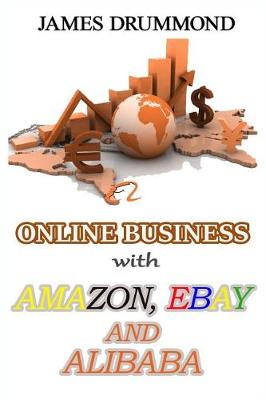 Book cover for Online Business with Amazon, Ebay and Alibaba