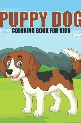 Cover of Puppy Dog Coloring Book For Kids