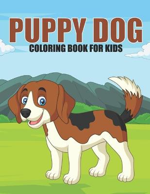 Book cover for Puppy Dog Coloring Book For Kids