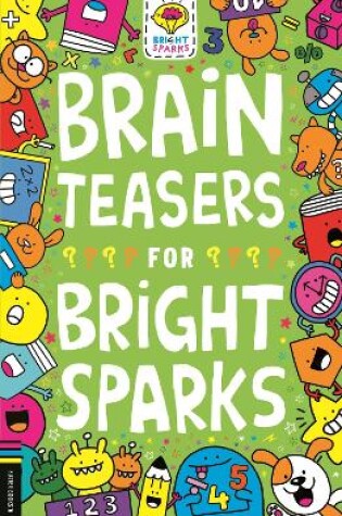 Cover of Brain Teasers for Bright Sparks