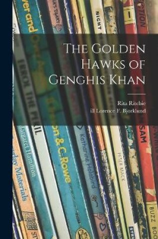 Cover of The Golden Hawks of Genghis Khan