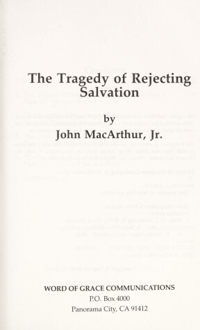 Book cover for The Tragedy of Rejecting Salvation