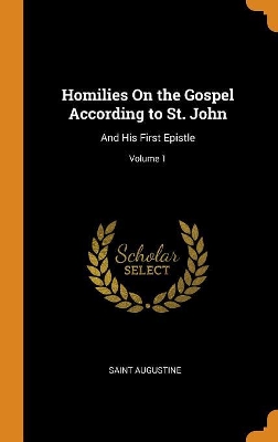 Book cover for Homilies on the Gospel According to St. John