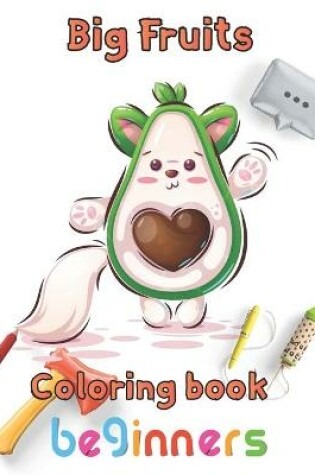 Cover of big Fruits Coloring book beginners