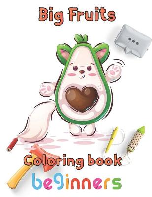 Book cover for big Fruits Coloring book beginners