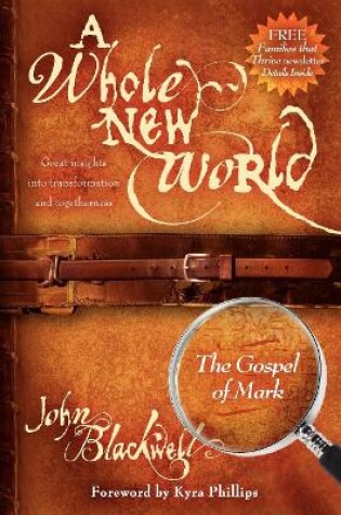 Cover of A Whole New World: The Gospel of Mark