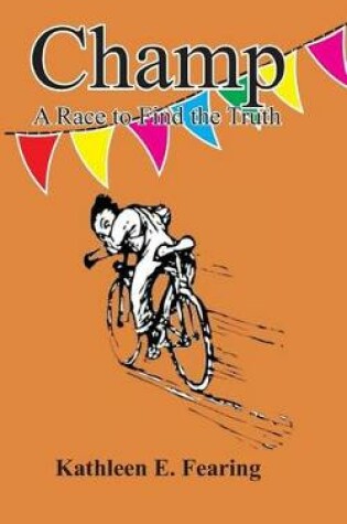 Cover of Champ, A Race To Find The Truth