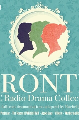 Cover of The Bronte BBC Radio Drama Collection