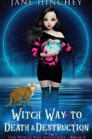 Cover of Witch Way to Death and Destruction