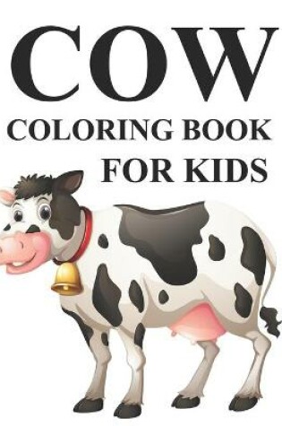 Cover of Cow Coloring Book For Kids