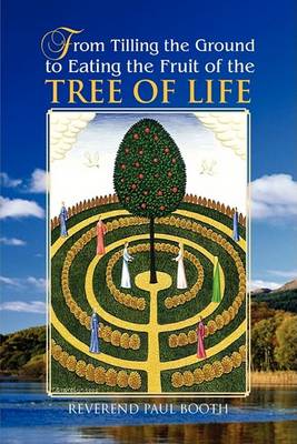 Book cover for From Tilling the Ground to Eating the Fruit of the Tree of Life