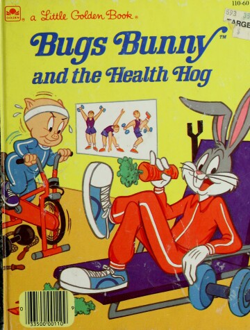 Book cover for Bugs Bunny and the Health Hog