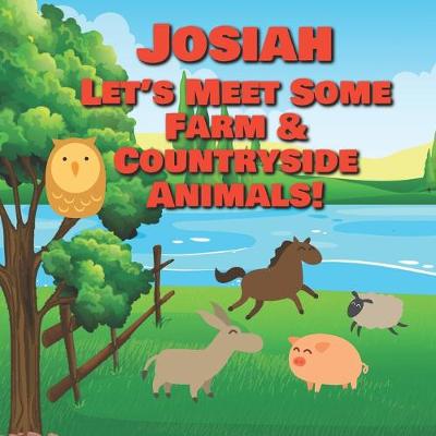 Book cover for Josiah Let's Meet Some Farm & Countryside Animals!