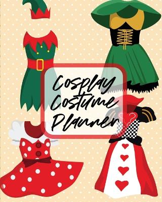 Cover of Cosplay Costume Planner