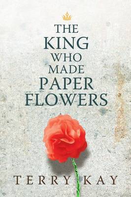 Book cover for The King  Who Made  Paper Flowers