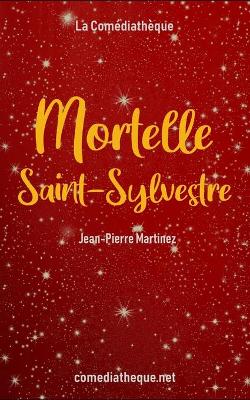 Book cover for Mortelle Saint-Sylvestre