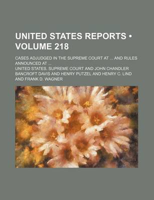 Book cover for United States Reports (Volume 218); Cases Adjudged in the Supreme Court at and Rules Announced at