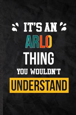 Book cover for It's an Arlo Thing You Wouldn't Understand