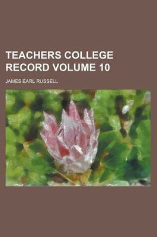 Cover of Teachers College Record Volume 10