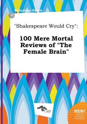 Book cover for Shakespeare Would Cry