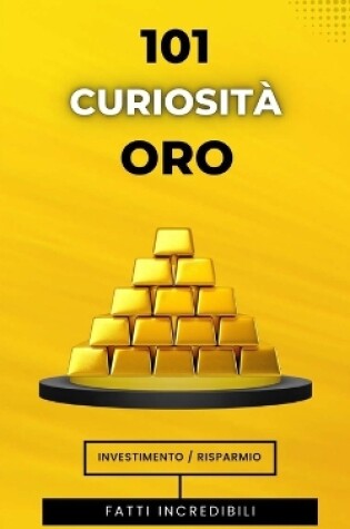 Cover of 101 Curiosit� Oro