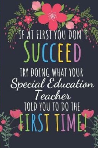 Cover of Try Doing What Your Special Education Teacher Told You To Do The First Time