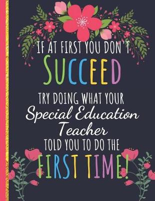 Book cover for Try Doing What Your Special Education Teacher Told You To Do The First Time