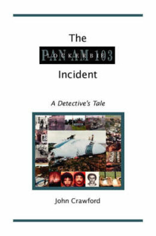 Cover of The Lockerbie Incident: a Detective's Tale
