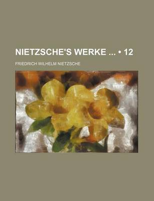 Book cover for Nietzsche's Werke (12)