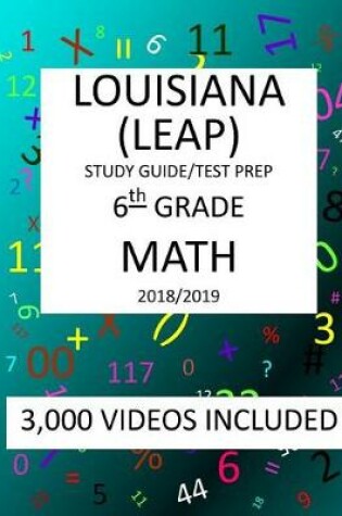 Cover of 6th Grade LOUISIANA LEAP, 2019 MATH, Test Prep