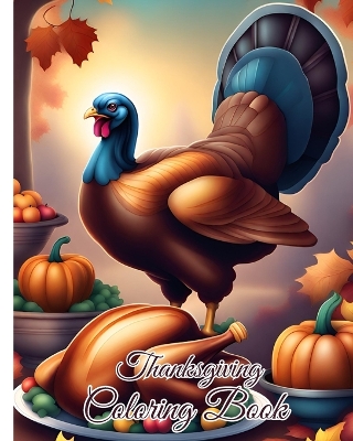 Book cover for Thanksgiving Coloring Book For the Whole Family