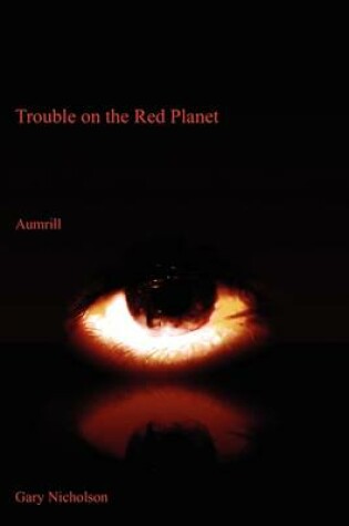 Cover of Trouble on the Red Planet