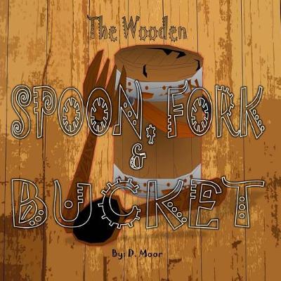 Book cover for The Spoon, Fork & Bucket