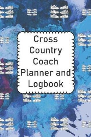 Cover of Cross Country Coach Planner and Logbook