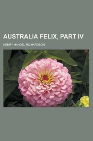 Cover of Australia Felix, Part IV