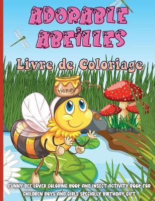 Book cover for Adorable Abeilles Livre de Coloriage