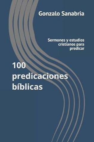 Cover of 100 predicaciones biblicas