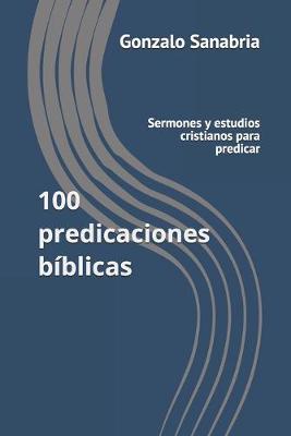 Book cover for 100 predicaciones biblicas