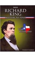 Cover of Why Richard King Matters to Texas