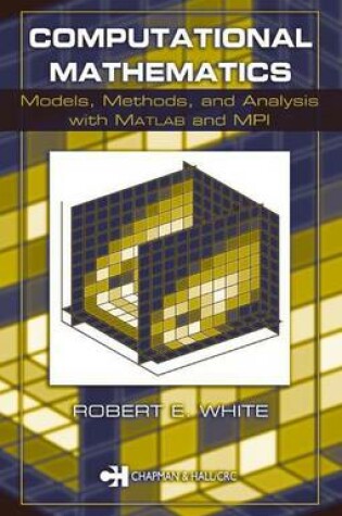 Cover of Computational Mathematics: Models, Methods, and Analysis with MATLAB and Mpi