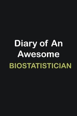 Book cover for Diary of an awesome Biostatistician