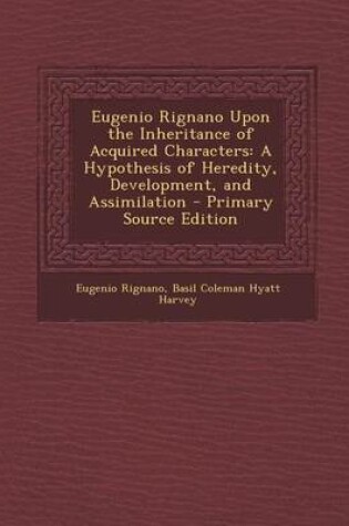 Cover of Eugenio Rignano Upon the Inheritance of Acquired Characters