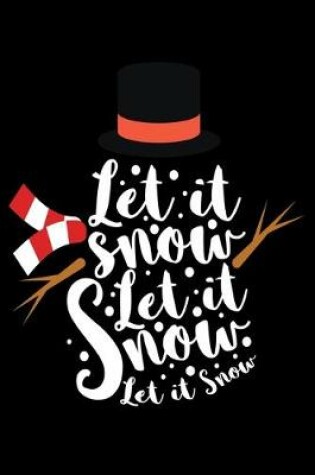 Cover of Let it Snow Let it Snow Let it Snow