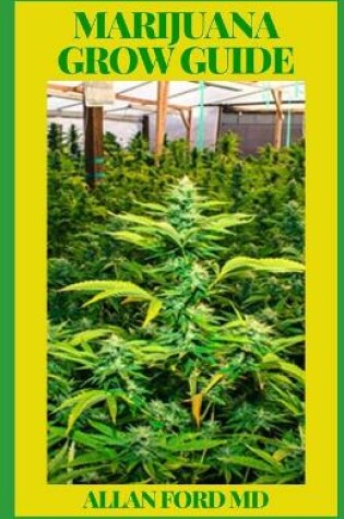 Cover of Marijuana Grow Guide