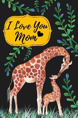 Book cover for I Love You Mom